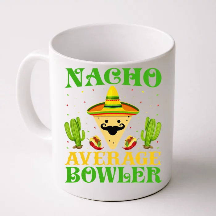 Nacho Average Bowler Mexican Cinco De Mayo Front & Back Coffee Mug