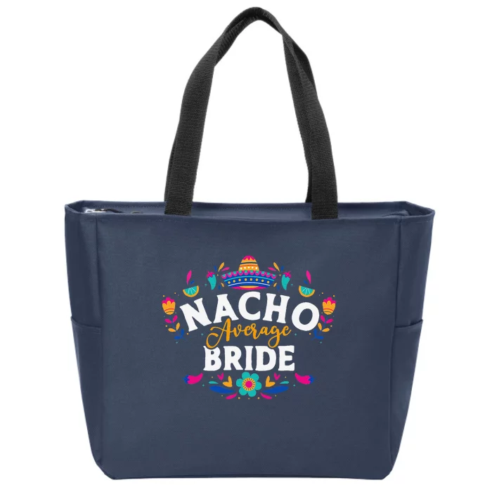 Nacho Average Bride Cinco De Mayo Mexican Matching Family Zip Tote Bag