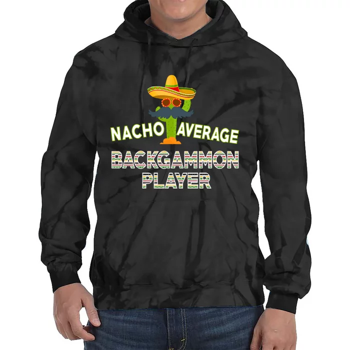 Nacho Average Backgammon Player Tie Dye Hoodie