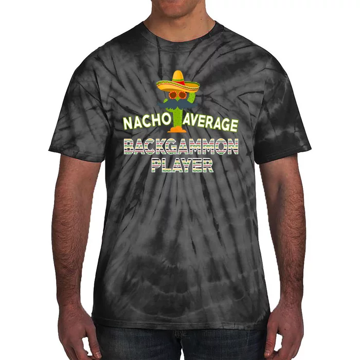 Nacho Average Backgammon Player Tie-Dye T-Shirt