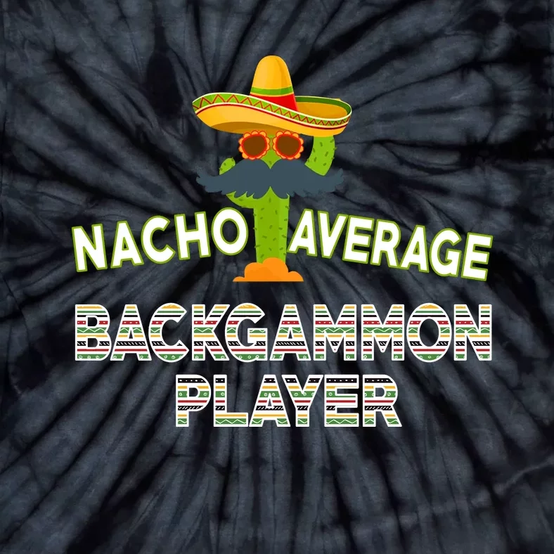 Nacho Average Backgammon Player Tie-Dye T-Shirt