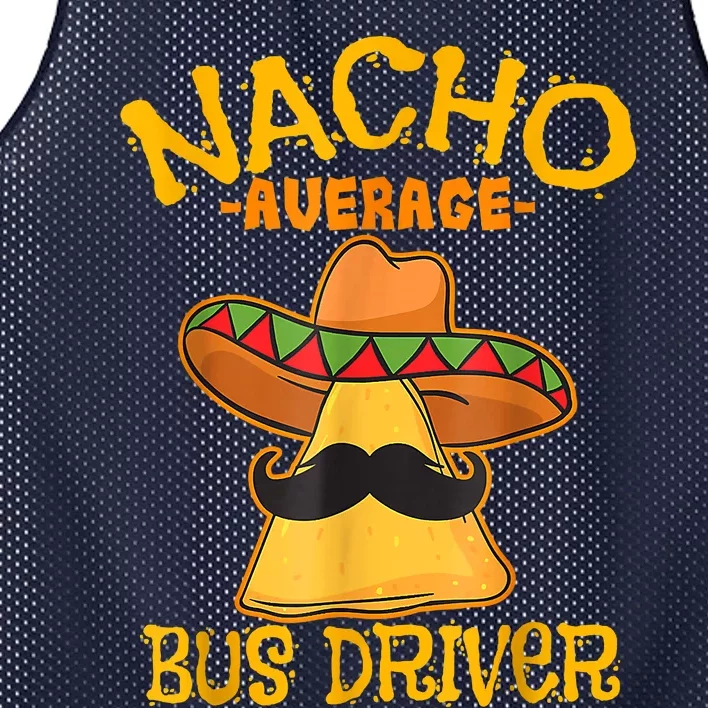 Nacho Average Bus Driver Transport Busman Cinco De Mayo Mesh Reversible Basketball Jersey Tank