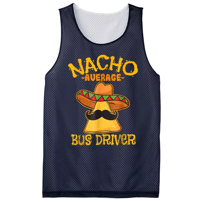 Nacho Average Bus Driver Transport Busman Cinco De Mayo Mesh Reversible Basketball Jersey Tank