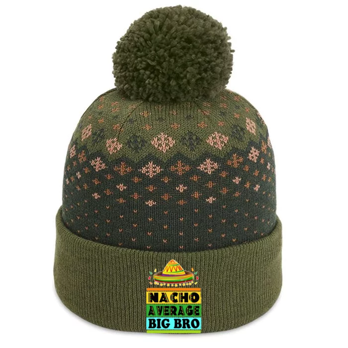 Nacho Average Big Bro Brother Mexican Fiesta Cinco De Mayo The Baniff Cuffed Pom Beanie