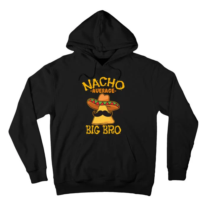 Nacho Average Big Bro Brother Sibling Cinco de Mayo Party Tall Hoodie