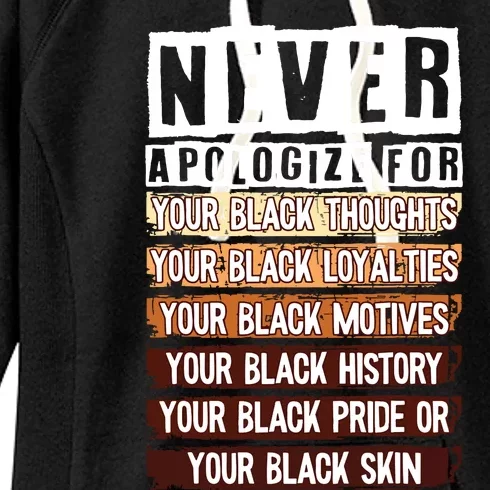 Never Apologize Black History Month Blm Melanin Pride Afro Women's Fleece Hoodie