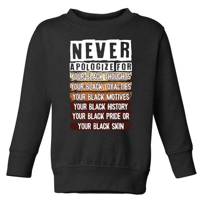 Never Apologize Black History Month Blm Melanin Pride Afro Toddler Sweatshirt