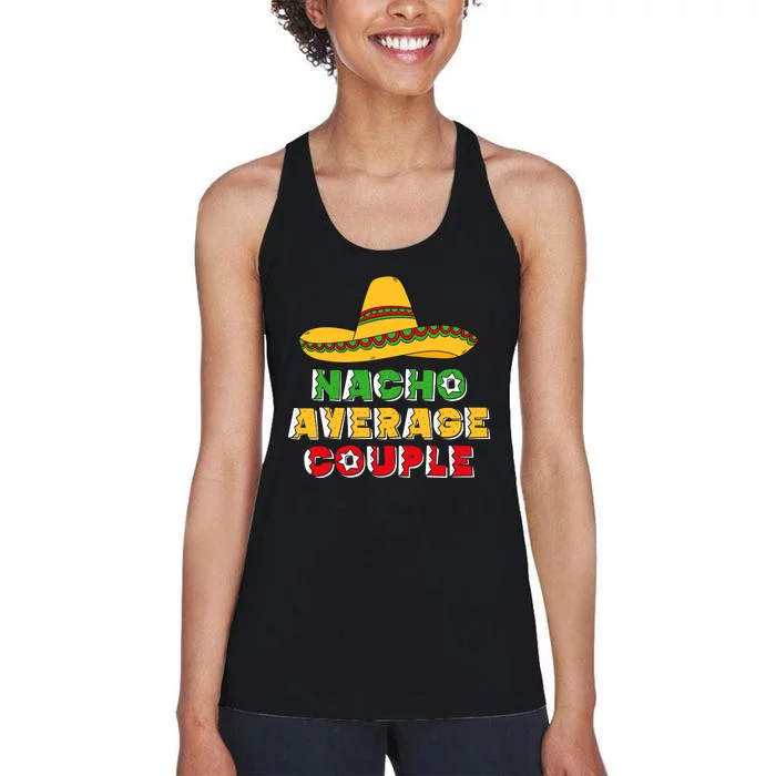 Nacho Average Couple Costume Mexican Couple Cinco De Mayo Women's Racerback Tank