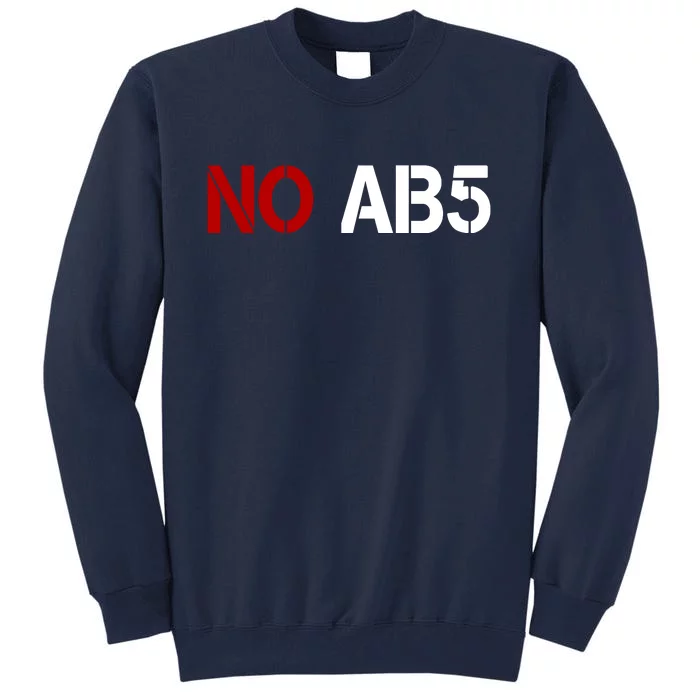 No AB5 California Truckers Protest Tall Sweatshirt