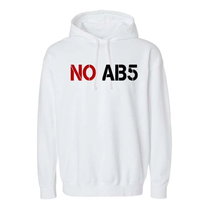 No AB5 California Truckers Protest Garment-Dyed Fleece Hoodie