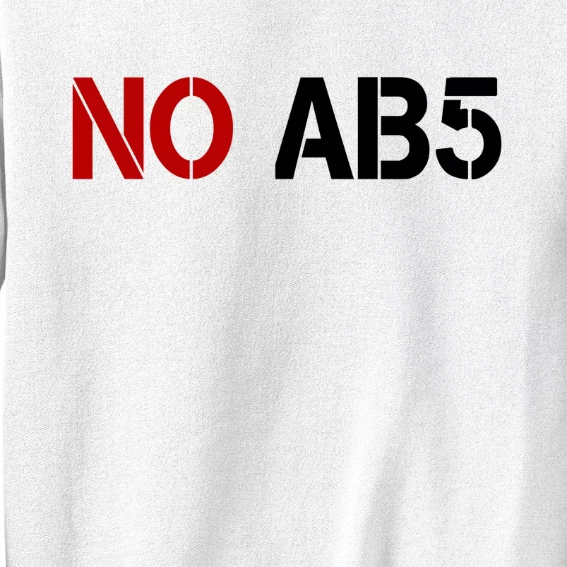 No AB5 California Truckers Protest Sweatshirt