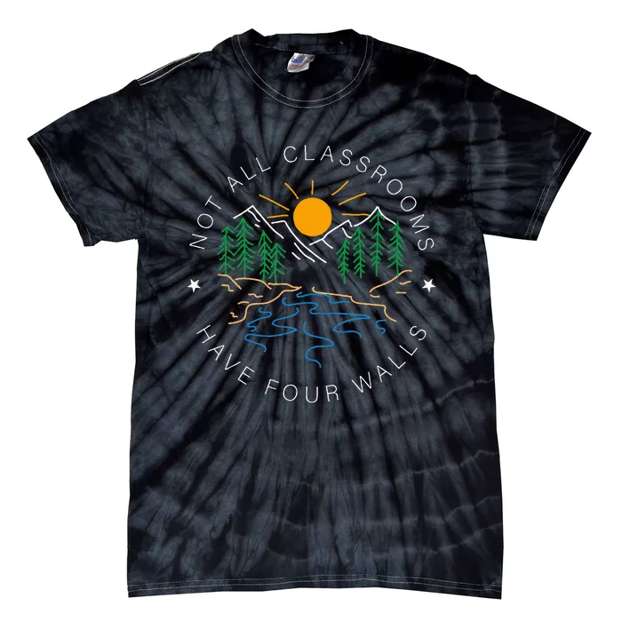 Not All Classrooms Have Four Walls Nature Tie-Dye T-Shirt