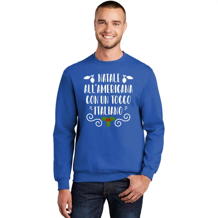 Natale Allamericana Con Un Tocco Italiano Gift Sweatshirt