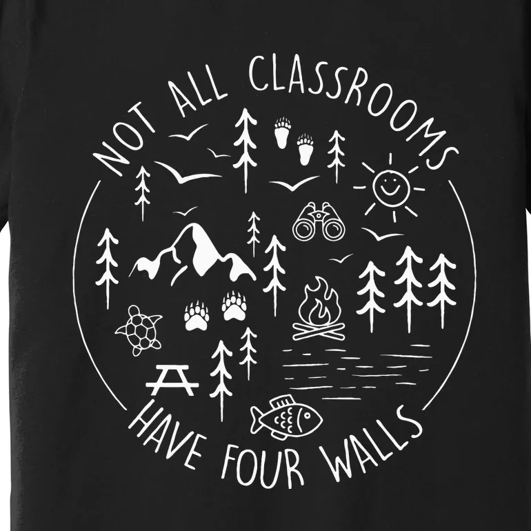 Not All Classrooms Have Four Walls Premium T-Shirt