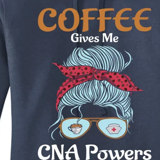 Nurse Aide Coffee Gives Me Cna Powers Healthcare Worker Gift Women's Pullover Hoodie