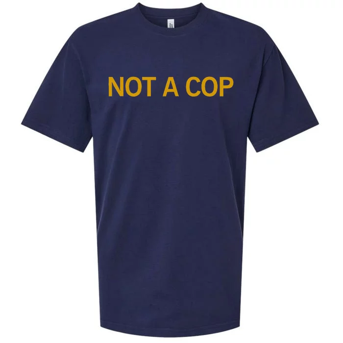 Not A Cop Funny Police Sueded Cloud Jersey T-Shirt