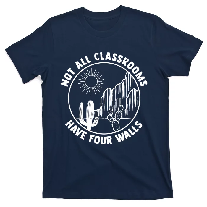 Not All Classrooms Have Four Walls T-Shirt