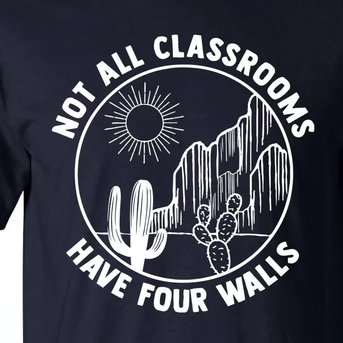 Not All Classrooms Have Four Walls Tall T-Shirt