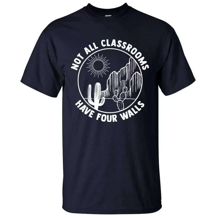 Not All Classrooms Have Four Walls Tall T-Shirt