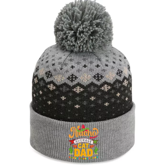 Nacho Average Cat Dad Cinco De Mayo The Baniff Cuffed Pom Beanie