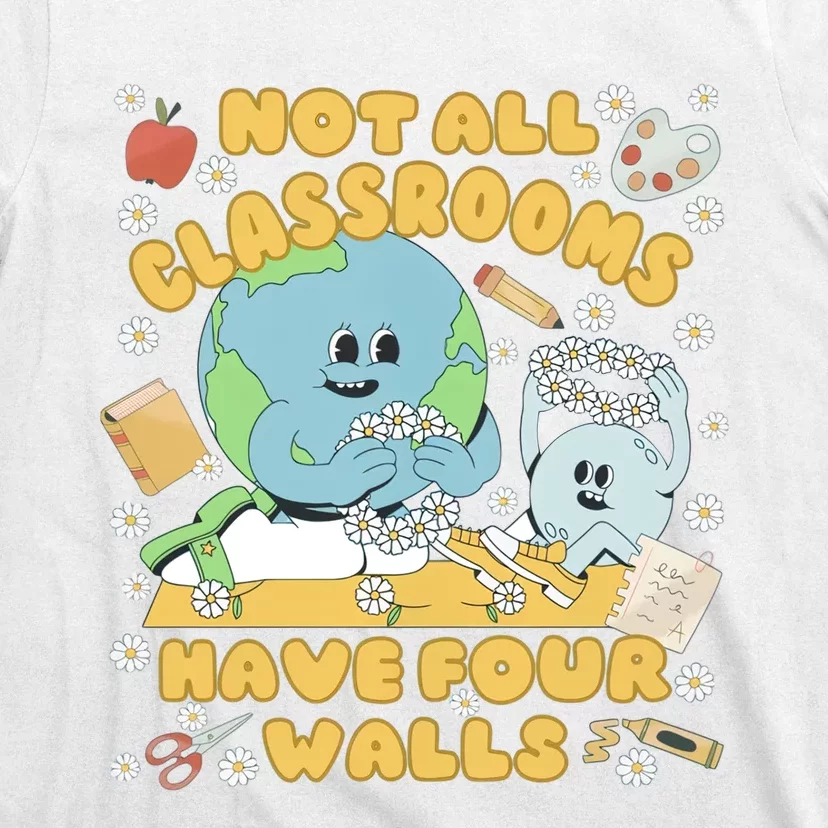 Not All Classrooms Have Four Walls Mom Homeschooling Mama T-Shirt