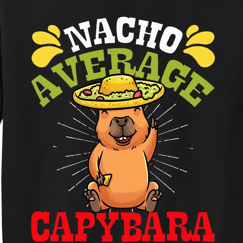 Nacho Average Capybara Cinco De Mayo Tall Sweatshirt