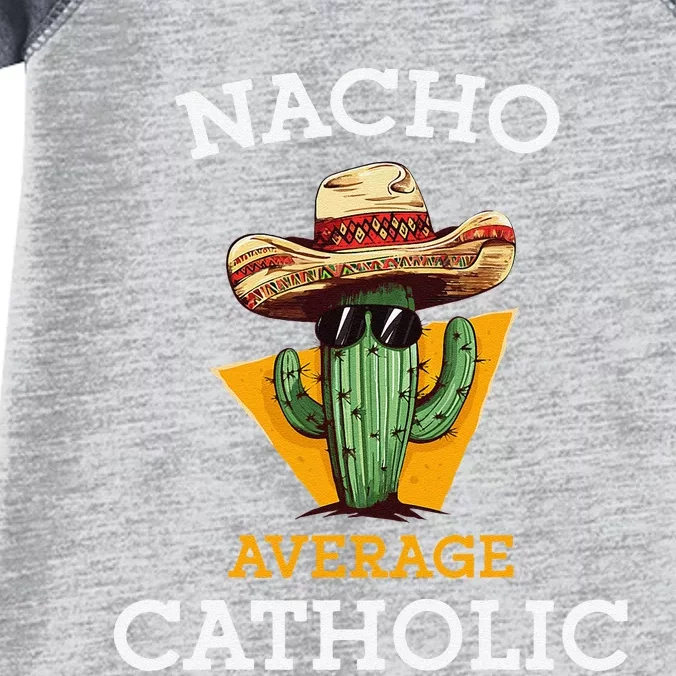 Nacho Average Catholic Church Funny Cinco De Mayo Infant Baby Jersey Bodysuit