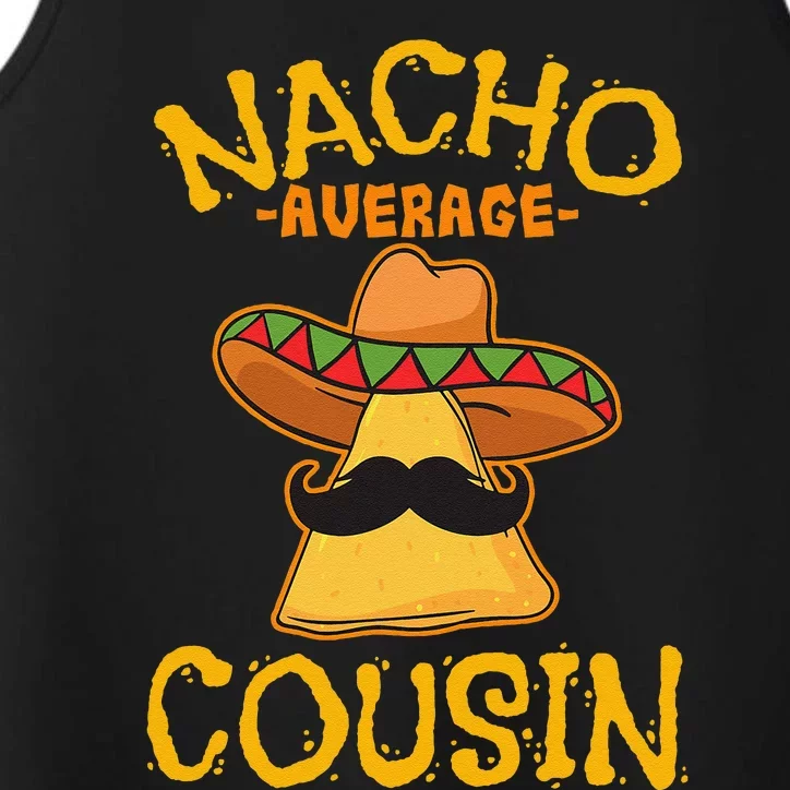 Nacho Average Cousin Mexican Dish Cuz Cinco De Mayo Gift Performance Tank