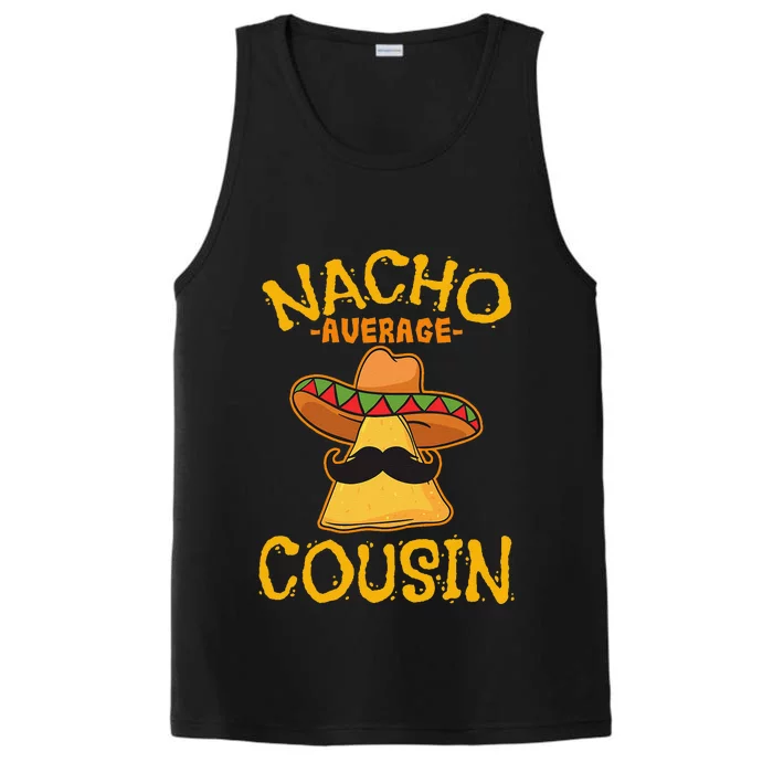 Nacho Average Cousin Mexican Dish Cuz Cinco De Mayo Gift Performance Tank