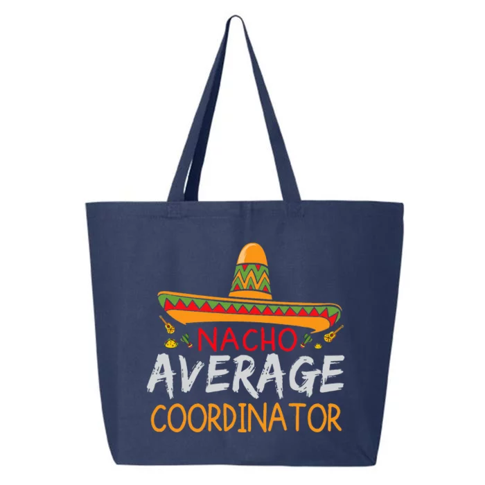 Nacho Average Coordinator Cinco De Mayo Funny Matching 25L Jumbo Tote