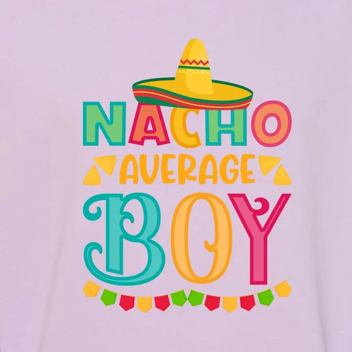 Nacho Average Cinco De Mayo Gift Garment-Dyed Sweatshirt