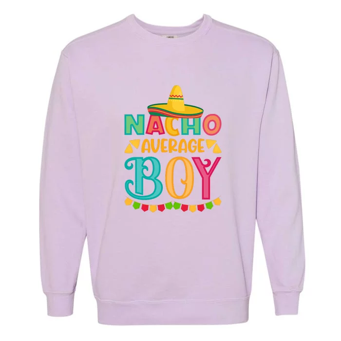 Nacho Average Cinco De Mayo Gift Garment-Dyed Sweatshirt