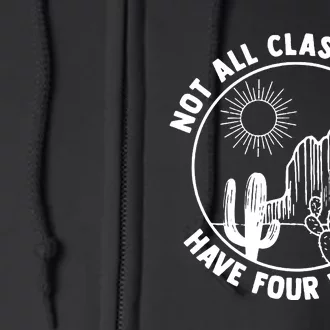 Not All Classrooms Have Four Walls Homeschool Full Zip Hoodie