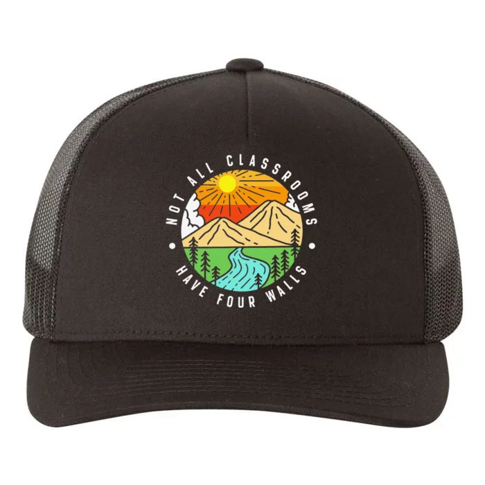 Not All Classrooms Have Four Walls Nature Lover Yupoong Adult 5-Panel Trucker Hat