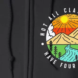 Not All Classrooms Have Four Walls Nature Lover Full Zip Hoodie