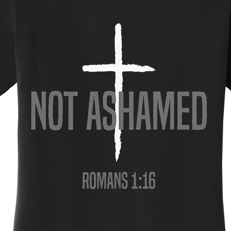 Not Ashamed Cross Inspirational Christian Religious Bible Women's T-Shirt