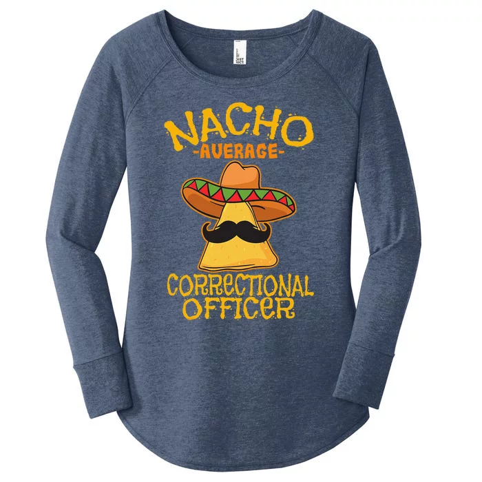 Nacho Average Correctional Officer Prison Cinco De Mayo Women's Perfect Tri Tunic Long Sleeve Shirt