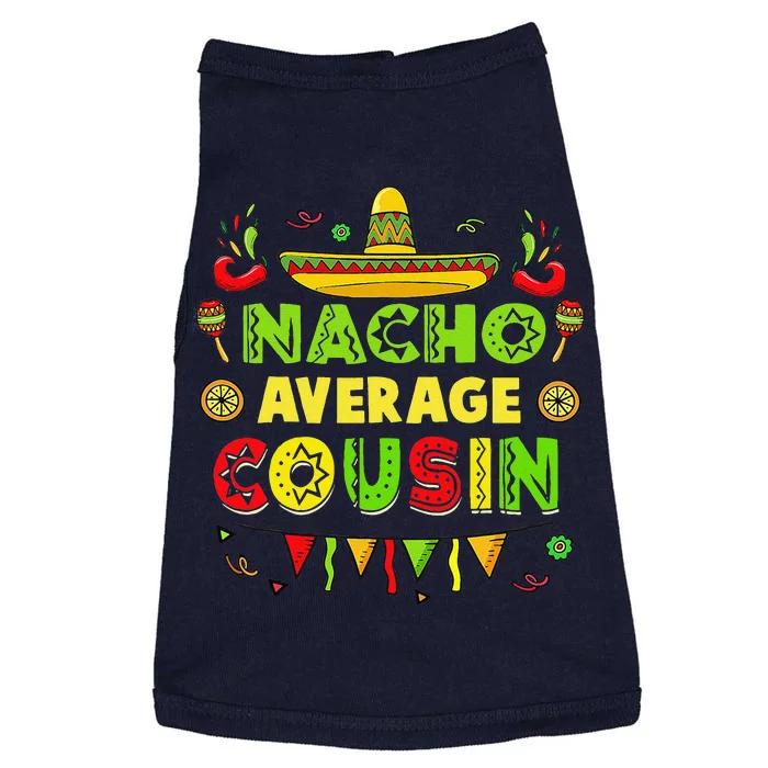 Nacho Average Cousin Cinco De Mayo Matching Doggie Tank