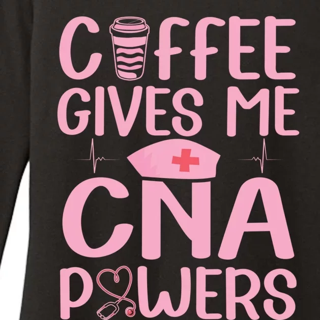 Nursing Assistant Coffee Gives Me Cna Powers Nurse Aide Gift Womens CVC Long Sleeve Shirt