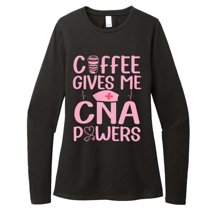 Nursing Assistant Coffee Gives Me Cna Powers Nurse Aide Gift Womens CVC Long Sleeve Shirt