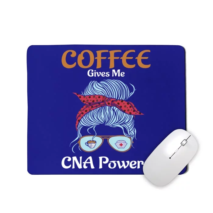 Nurse Aide Coffee Gives Me Cna Powers Healthcare Worker Gift Mousepad