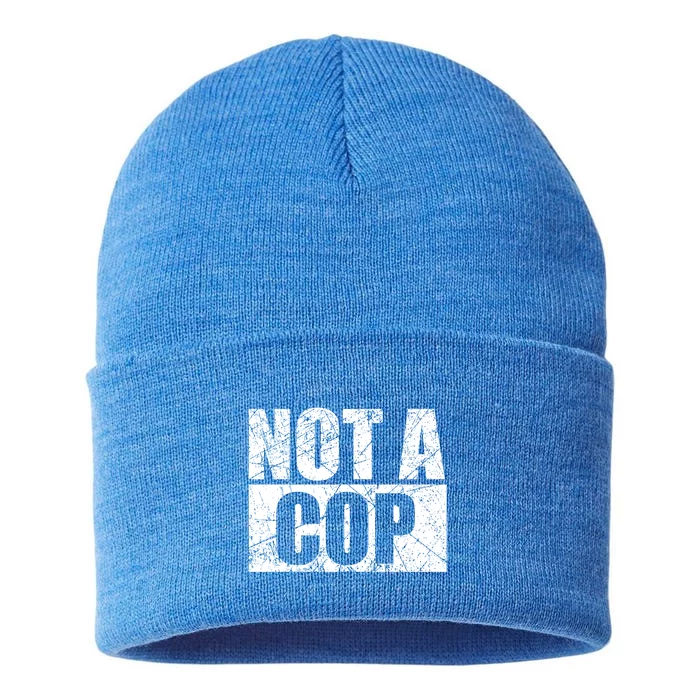 Not A Cop Design Gift Funny Police Cute Gift Sustainable Knit Beanie