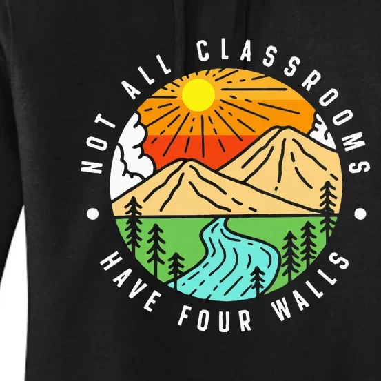 Not All Classrooms Have Four Walls Nature Lover Women's Pullover Hoodie