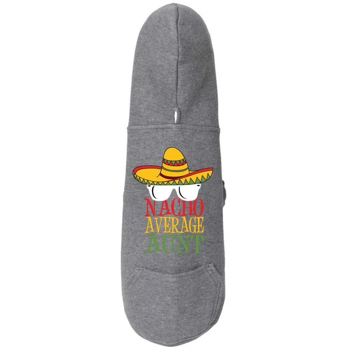 Nacho Average Aunt Doggie 3-End Fleece Hoodie