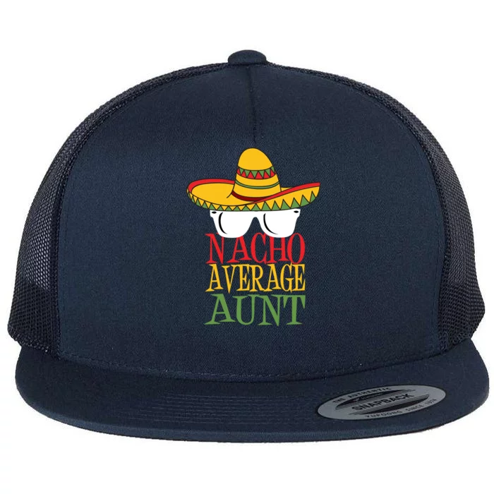 Nacho Average Aunt Flat Bill Trucker Hat