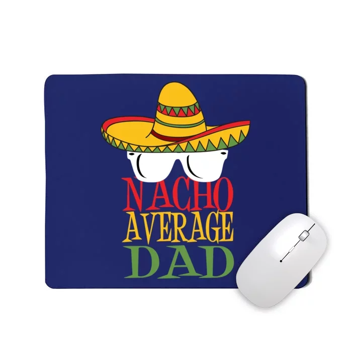 Nacho Average Dad Mousepad