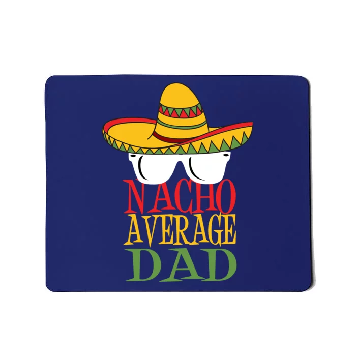 Nacho Average Dad Mousepad