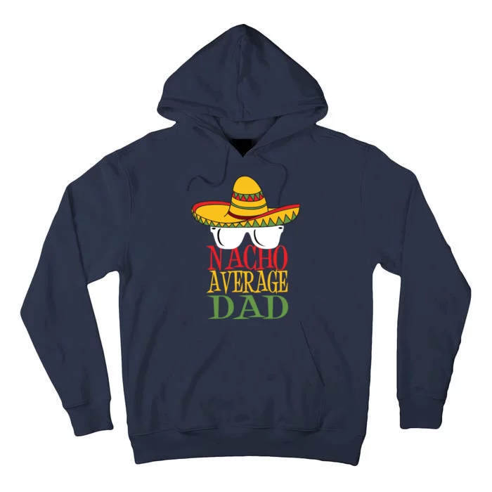 Nacho Average Dad Tall Hoodie