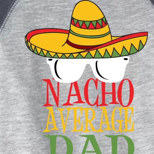 Nacho Average Dad Toddler Fine Jersey T-Shirt