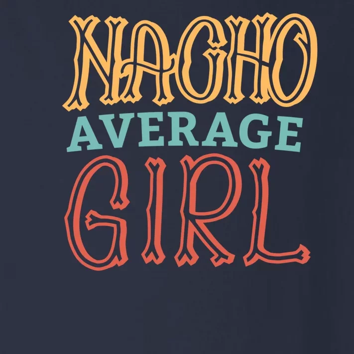 Nacho Average Girl Toddler Long Sleeve Shirt